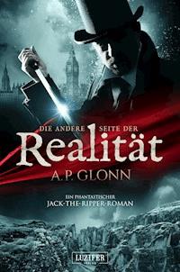 DIE ANDERE SEITE DER REALITÄT - A.P. Glonn - ebook