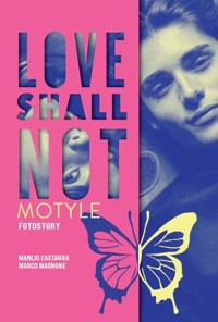 Love shall not. Motyle - Manlio Castagna, Marco Magnone - książka