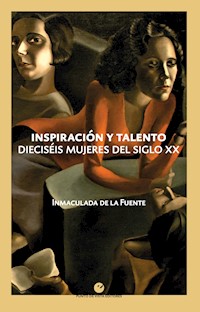 Inspiración y talento - Inmaculada De la Fuente - ebook