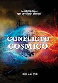 Conflicto cósmico - Elena G. de White - ebook