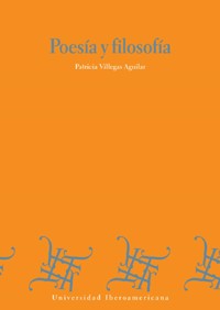 Poesía y filosofía - Patricia Villegas Aguilar - ebook