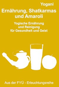 Ernährung, Shatkarmas und Amaroli - Yogani - ebook