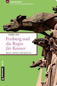 Freiburg und die Regio für Kenner - Thomas Erle - ebook
