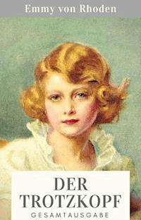 Der Trotzkopf - Emmy von Rhoden - ebook