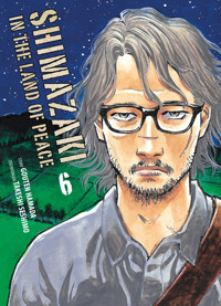 Shimazaki in the Land of Peace - Band 6 - Gouten Hamadad - ebook