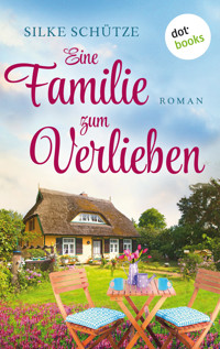 Eine Familie zum Verlieben - Silke Schütze - ebook