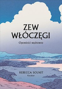 Zew włóczęgi - Rebecca Solnit - książka