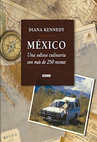 México: una odisea culinaria - Diana Kennedy - ebook