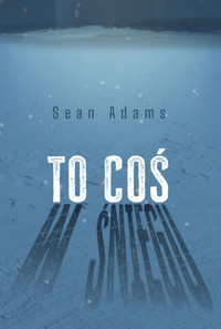 To coś w śniegu - Sean Adams - ebook + książka