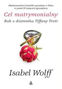 Cel matrymonialny - Wolff Isabel - ebook + książka