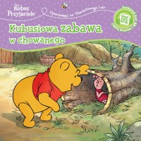 Opowiastki ze Stuwiekowego Lasu. Kubusiowa zabawa w chowanego. Disney Kubuś i Przyjaciele - Ewa Tarnowska (tłum.), Catherine Hapka - książka
