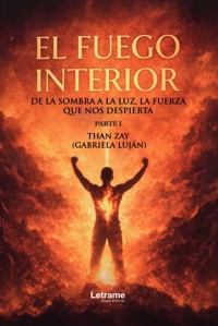 El fuego interior I - Than Zay (Gabriela Luján) - ebook