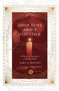 Good News About Injustice - Gary A. Haugen - ebook