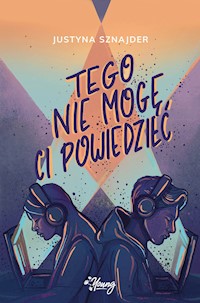 Tego nie mogę ci powiedzieć - Sznajder Justyna - ebook + audiobook + książka