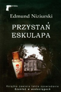 Przystań Eskulapa - Edmund Niziurski - książka