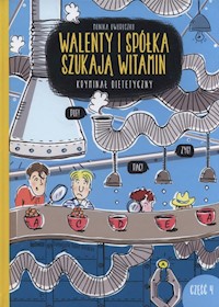 Walenty i spółka szukają witamin - Oworuszko Monika - książka