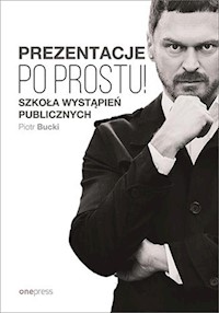 Prezentacje Po prostu! - Piotr Bucki - książka