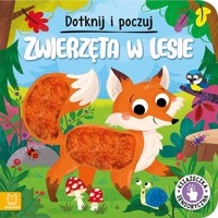 Dotknij i poczuj Zwierzęta w lesie Książeczka sensoryczna - Wasilewicz Grażyna - książka