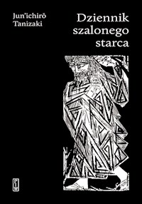 Dzienniki szalonego starca - Tanizaki Jun'ichirō - ebook