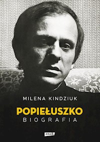 Jerzy Popiełuszko Biografia - Milena Kindziuk - książka