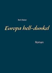 Europa hell-dunkel - Berit Balzer - ebook