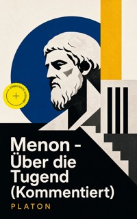 Menon - Über die Tugend (Kommentiert) - Platon - ebook