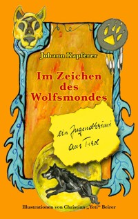 Im Zeichen des Wolfsmondes - Johann Kapferer - ebook