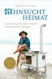 Seehnsucht Heimat - Mario Enchelmaier - ebook