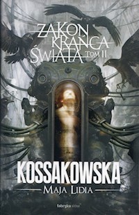 Zakon Krańca Świata Tom 2 - Kossakowska Maja Lidia - książka