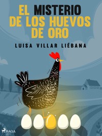 El misterio de los huevos de oro - Luisa Villar Liébana - ebook