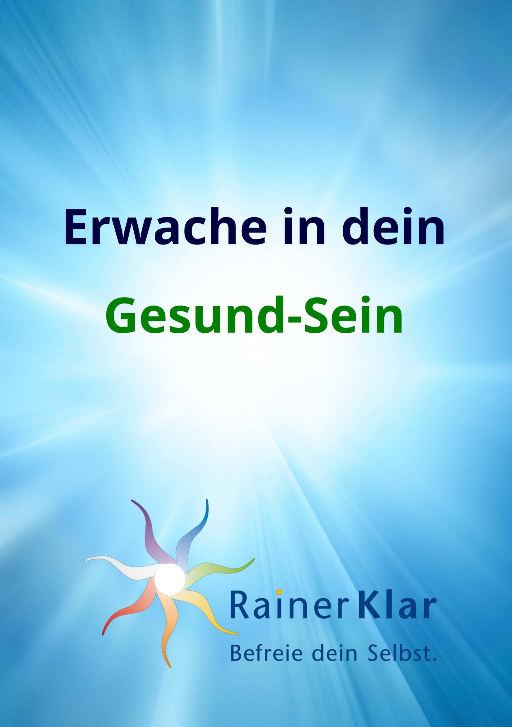 Erwache in dein Gesund-Sein