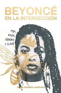 Beyoncé en la intersección - Elena Herrera Quintana - ebook