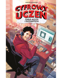 Cyfrowy uczeń. Carlo Acutis i Eucharystia - Kosloski Philip - książka