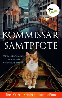 Kommissar Samtpfote: Drei Katzen-Krimis in einem eBook - C. M. Anlauff - ebook