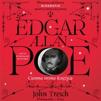 Edgar Allan Poe. Ciemna strona Księżyca - John Tresch - audiobook + książka