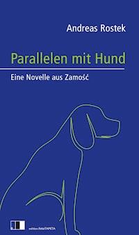 Parallelen mit Hund - Andreas Rostek - ebook
