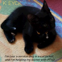 I'm Leo, a service dog in a cat jacket, and I'm helping my owner with PTSD - K. Eyck - ebook