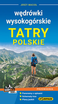 Przewodnik Wędrówki Wysokogórskie Tatry Polskie - Macioł Jerzy - książka