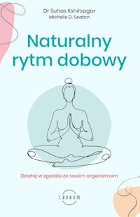 Naturalny rytm dobowy - Kshirsagar Suhas, Seaton Michelle D. - książka