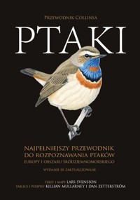 Ptaki. Przewodnik Collinsa - Lars Svensson, Dan Zetterstrom, Ilustrator: Killian Mullarney - książka