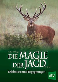 Die Magie der Jagd... - Lothar C Rilinger - ebook