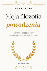Moja filozofia powodzenia - Henry Ford - ebook + audiobook