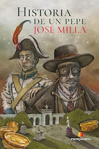 Historia de un Pepe - José Milla y Vidaurre - ebook