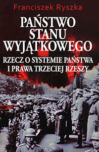 Państwo stanu wyjątkowego - Ryszka Franciszek - książka