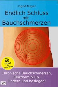 Endlich Schluss mit Bauchschmerzen - Ingrid Mayer - ebook