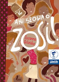 Ani słowa o Zosi - Zuzanna Orlińska - ebook + książka