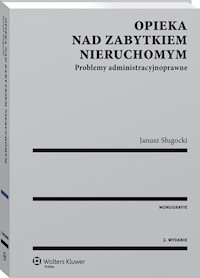 Opieka nad zabytkiem nieruchomym - Sługocki Janusz - książka