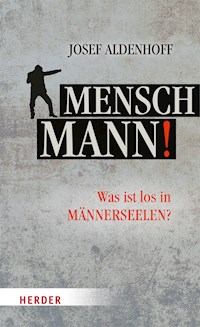 Mensch, Mann! - Josef Aldenhoff - ebook
