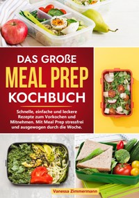 Das große Meal Prep Kochbuch - Vanessa Zimmermann - ebook