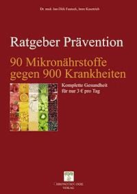 90 Mikronährstoffe gegen 900 Krankheiten - Imre Kusztrich - ebook